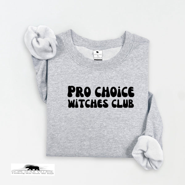 ' Pro choice witches club' | Feminist Witchy Sweatshirt | Dope Soul Village