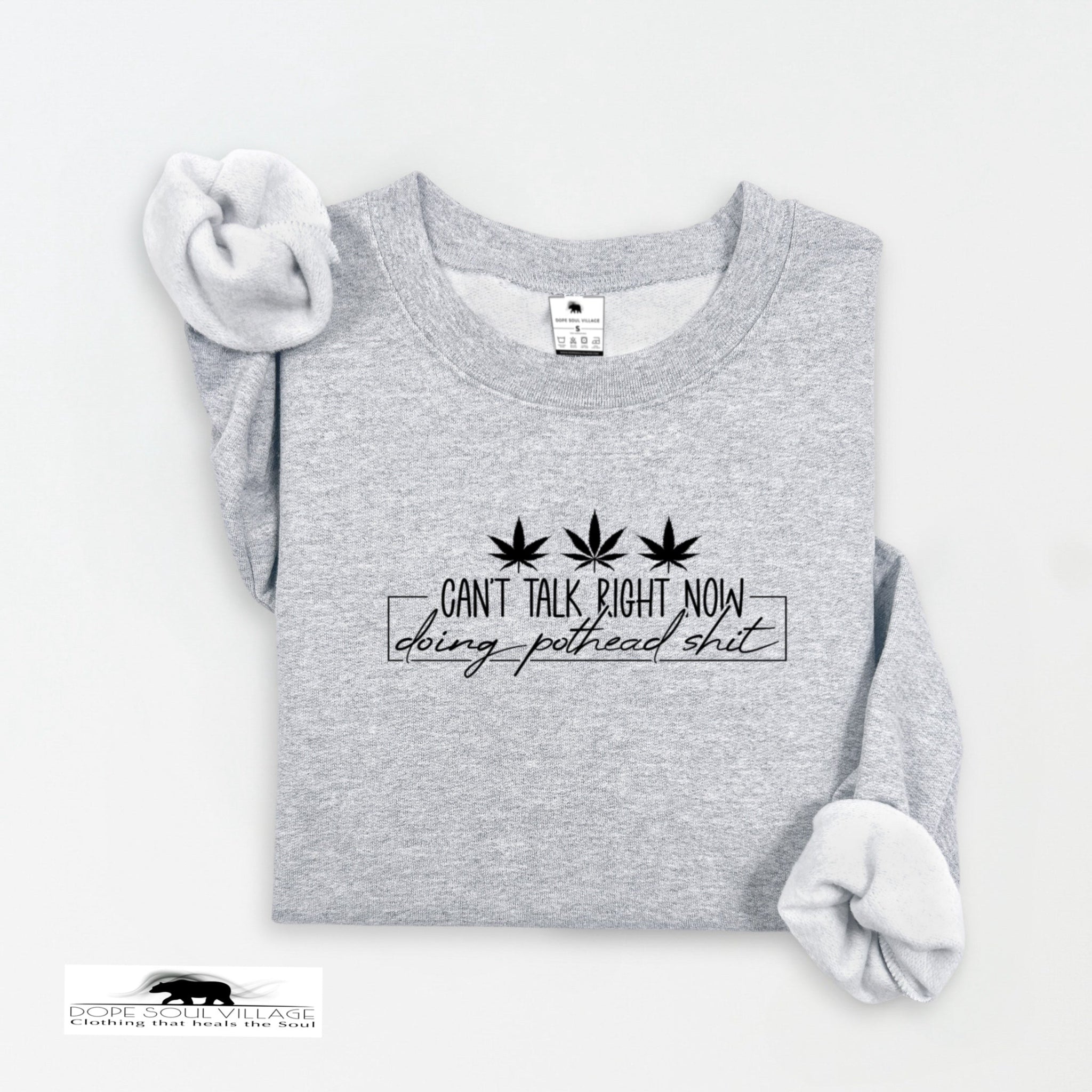 soul pothead Can't talk right now.doing pothead sh|t. | Unisex 420 Sweatshirt