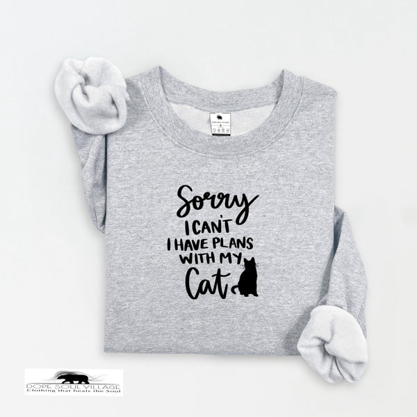 'Sorry, I can't. I have plans with my cat' | Feminist Unisex Sweatshirt | Dope Soul Village