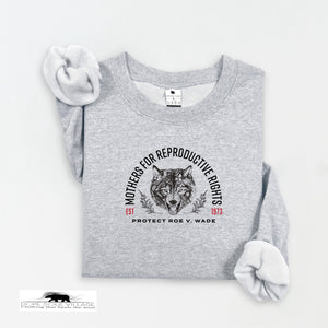 Mothers for reproductive rights | Feminist Sweatshirt | Dope Soul Village