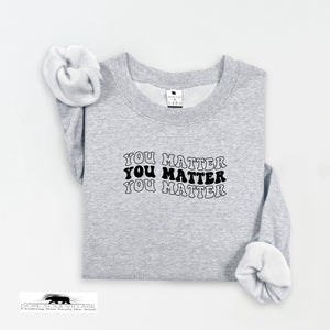 You Matter x3 | Mental Health Sweater | Dope Soul Village