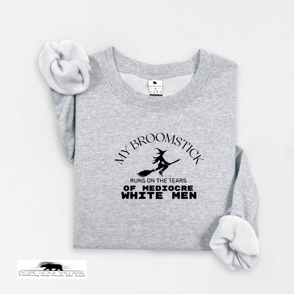 my broomstick runs feminist witchy sweatshirt, dope soul village