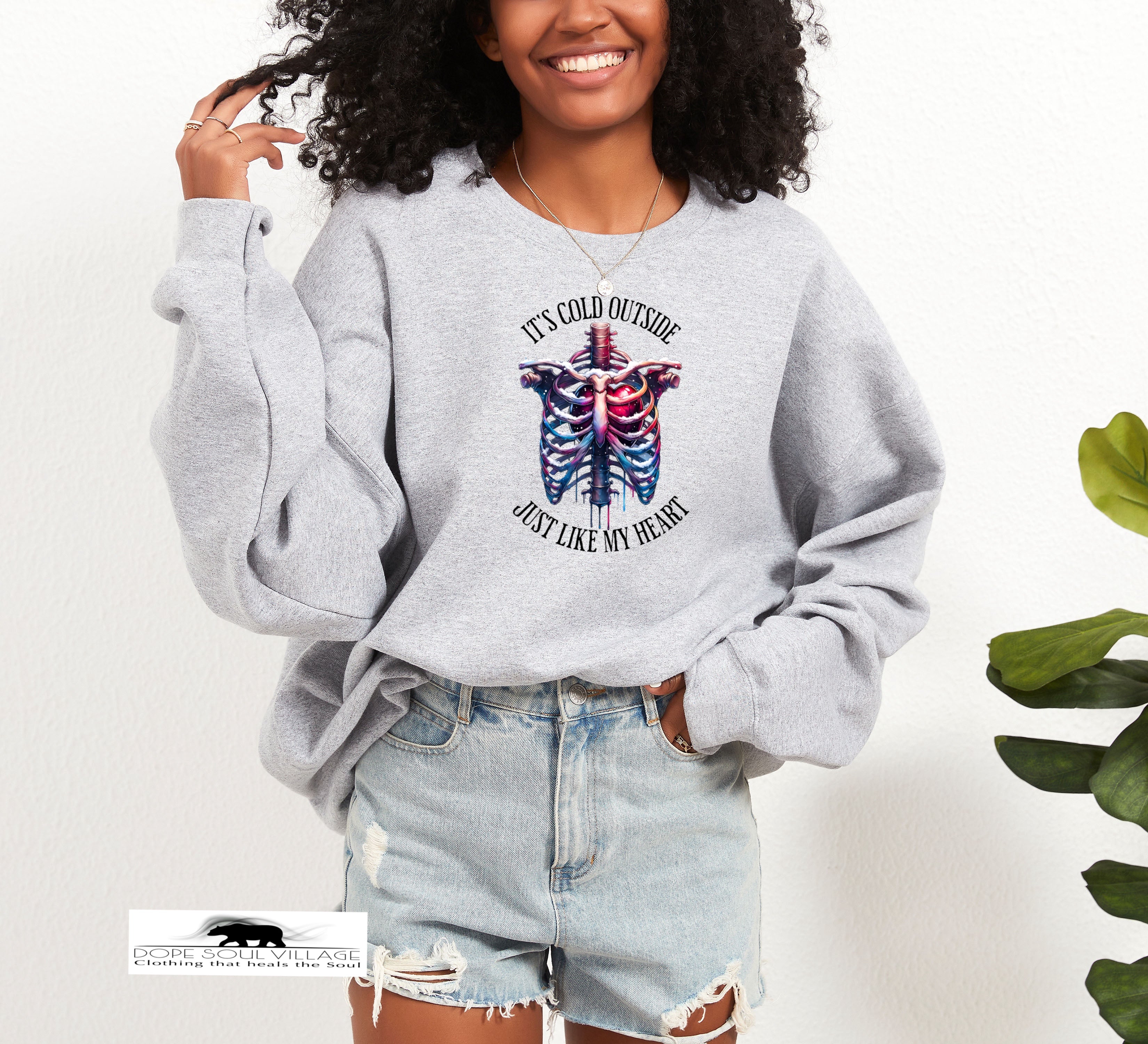 It’s Cold Outside - Just Like My Heart Sweatshirt | Dope Soul Village