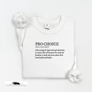 ‘Pro Choice Definition’ | Feminist Sweatshirt | Dope Soul Village