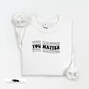 You Matter x3 | Mental Health Sweater | Dope Soul Village