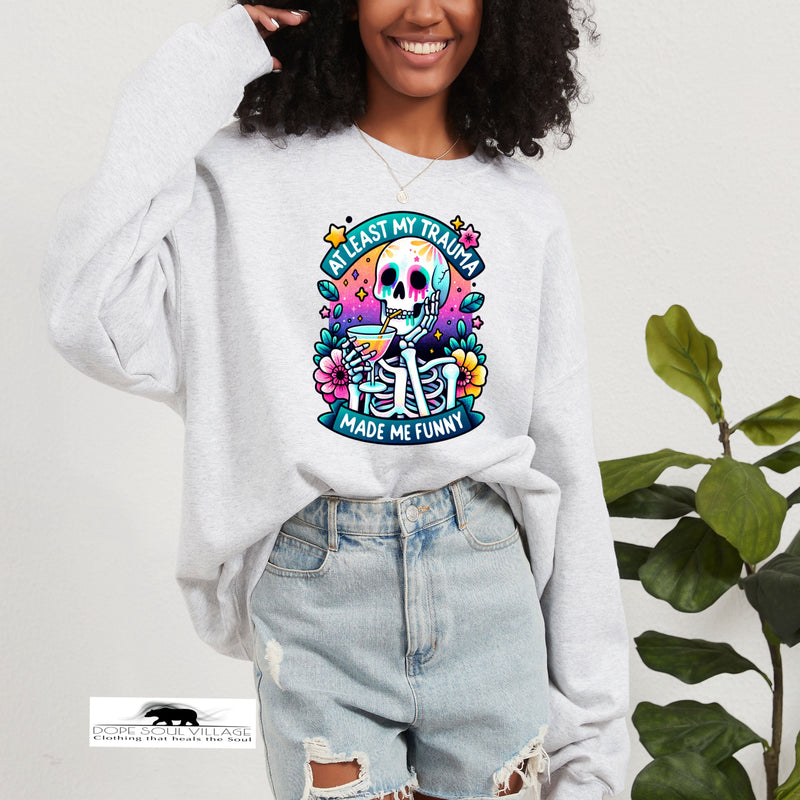 At least my Humour made me funny  | Humour sweatshirt | Dope Soul Village small UK based women owned feminist business 