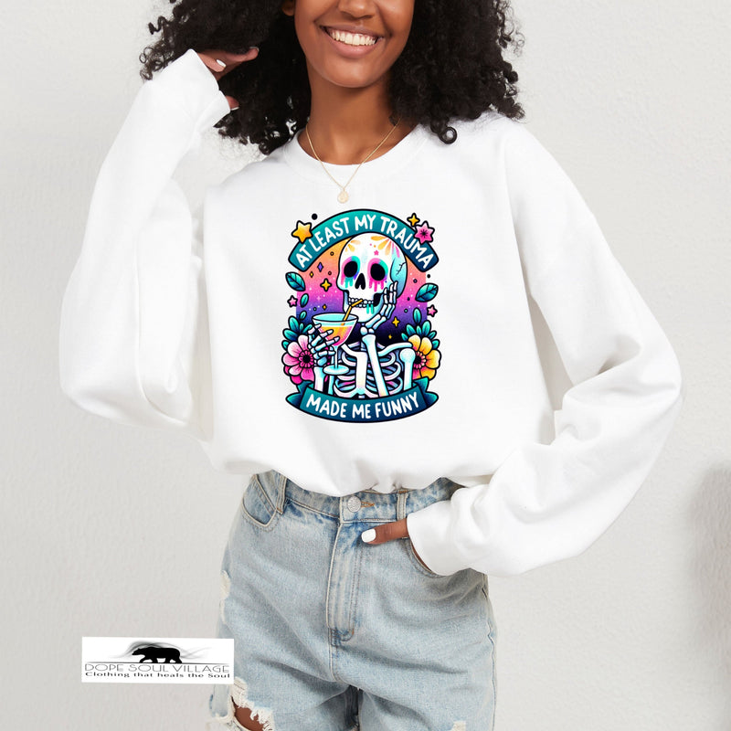 At least my Humour made me funny  | Humour sweatshirt | Dope Soul Village small UK based women owned feminist business 