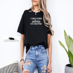 If Anxiety Burned Calories, I'd Be Unstoppable | Funny Women's T-Shirt | Dope Soul Village