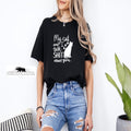 ' My cat and I talk Sh*t bit you' | Unisex T-shirt | Dope Soul Village