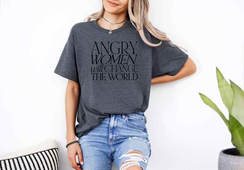 ‘Angry Women will change the world' Unisex T-Shirt | Dope Soul Village