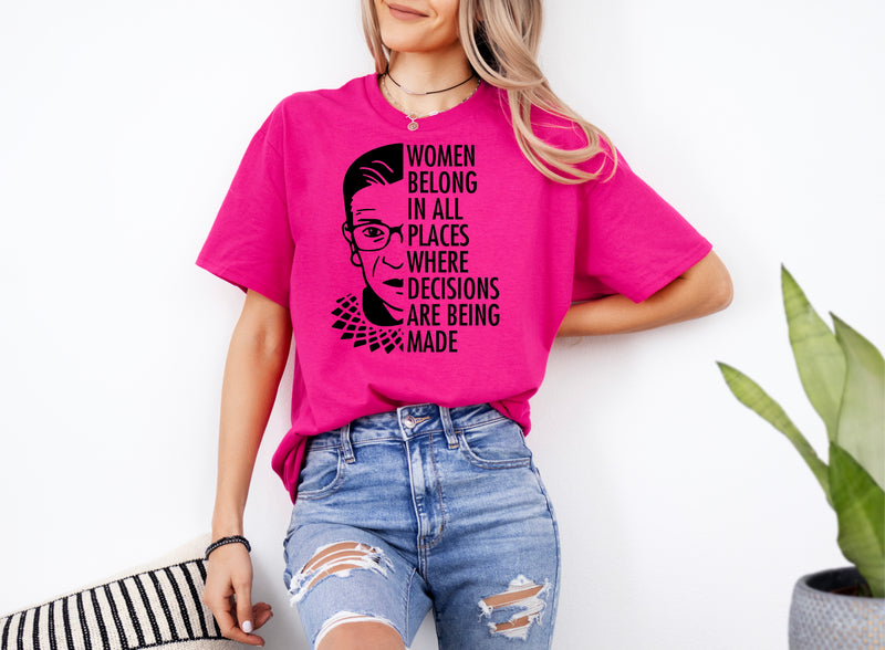 'Women Belong in all places where decisions are being made' Unisex T-Shirt | Dope Soul Village