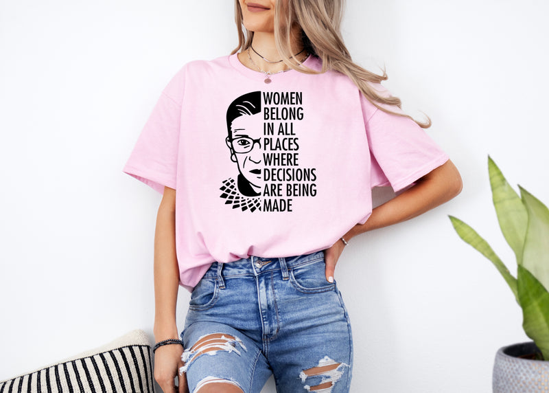 'Women Belong in all places where decisions are being made' Unisex T-Shirt | Dope Soul Village