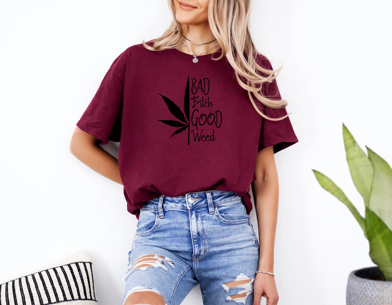 ' Bad B*tch good Weed' Unisex T-Shirt | Dope Soul Village