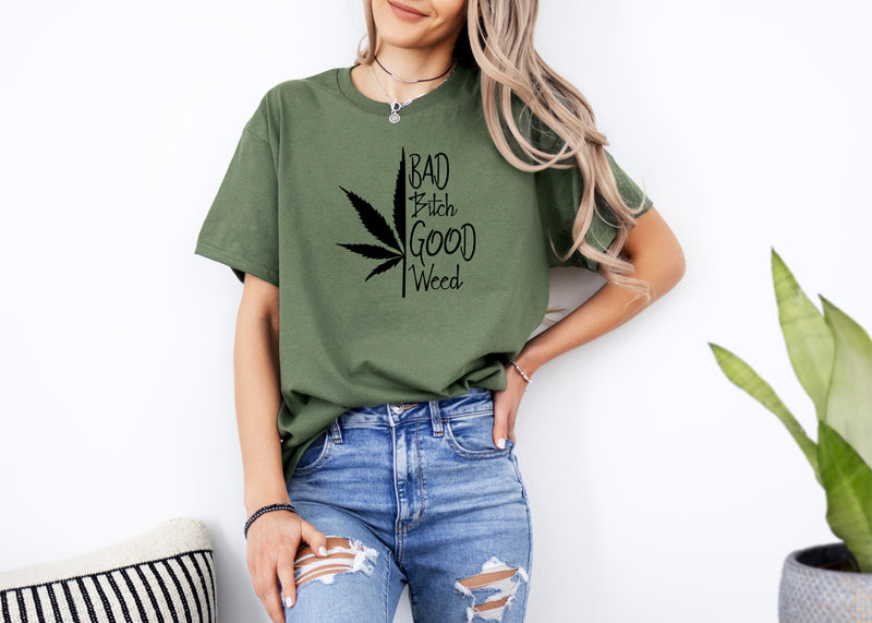 ' Bad B*tch good Weed' Unisex T-Shirt | Dope Soul Village