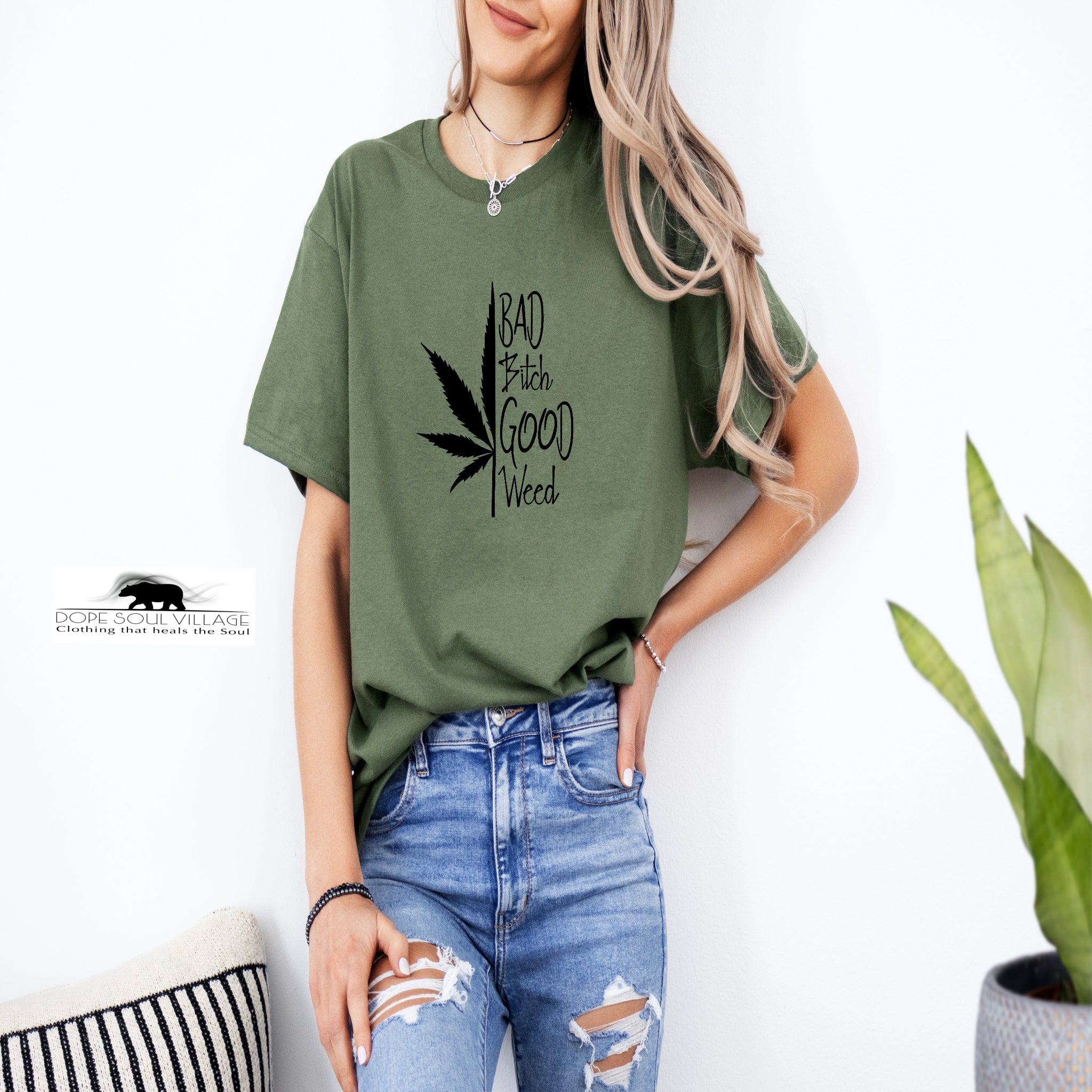 ' Bad B*tch good Weed' | Unisex 420 T-Shirt | Dope Soul Village