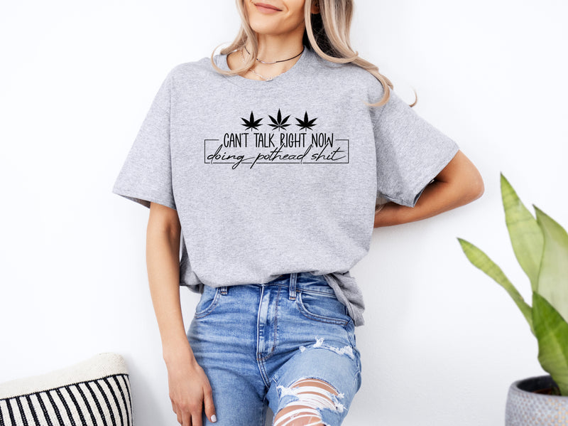 ‘Can’t talk right now - doing pothead sh*t’ 420 Unisex T-shirt |Dope Soul Village