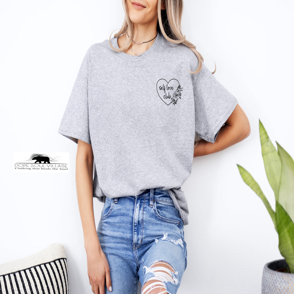 Self love club| Mental Health T-Shirt| Dope Soul Village