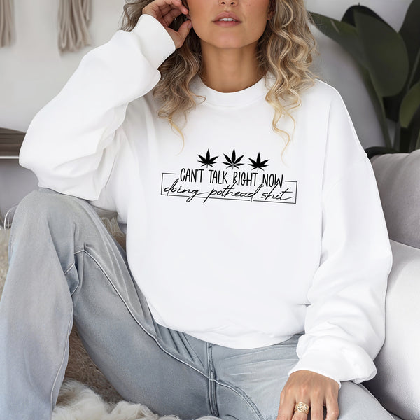 Can’t talk right now.. | Unisex 420 Sweatshirt | Dope Soul Village