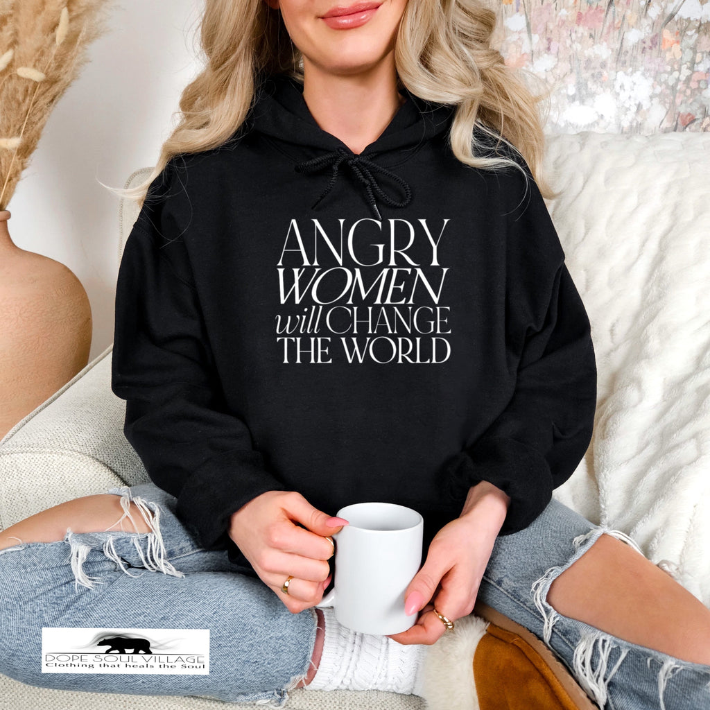 'Angry Women will change the world' | Feminist Hoodie | Dope Soul Village