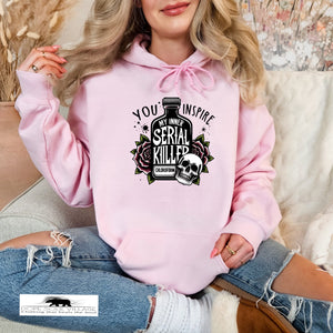 You inspire my Inner serial Killer | Humour sweatshirt | Dope Soul Village | feminist UK based women owned Small business