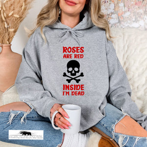 Roses are Red I'm De*d inside | Humour Hoodie | Dope Soul Village Feminist UK women owned small business