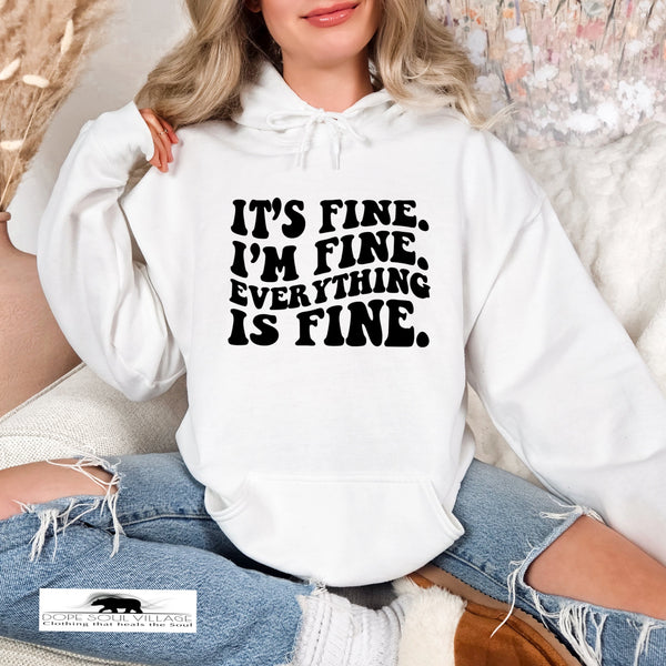 It’s fine I’m fine everything is fine | Mental Health Hoodie | Dope Soul Village | feminist UK based business