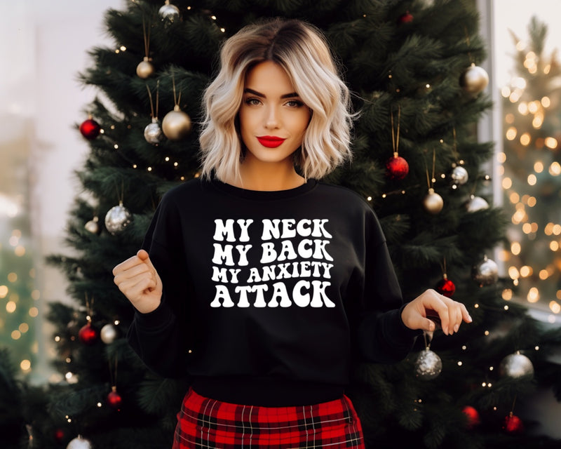 My neck my back my anxiety attack | Mental Health Sweater | Dope Soul Village