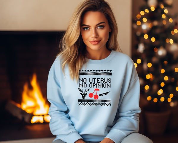 No uterus no opinion | Ugly Christmas Unisex Sweater| Dope Soul Village