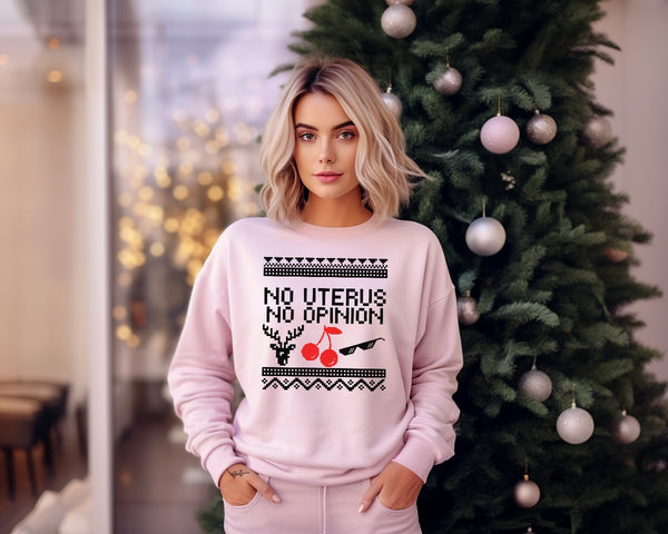 No uterus no opinion | Ugly Christmas Unisex Sweater| Dope Soul Village