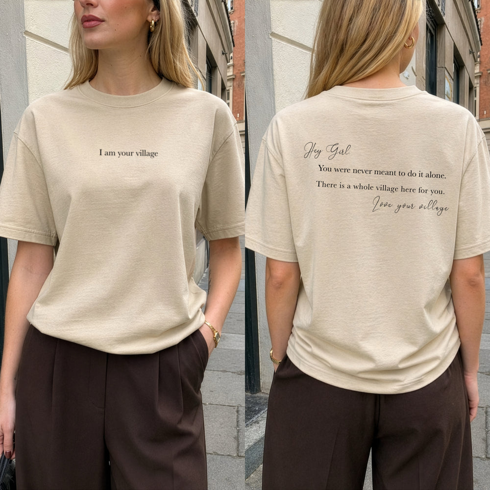 HEY GIRL, I AM YOUR VILLAGE | GIRLS GIRL T-SHIRT | DOPE SOUL VILLAGE