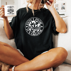 'Don’t panic it’s organic' Unisex T-Shirt |Dope Soul Village