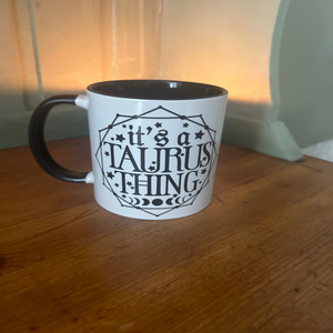 It's a Taurus Thing | Zodiac Mugs | Dope Soul Village 