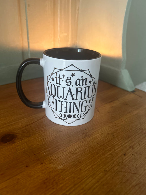 It's a Aquarius Thing | Zodiac Mugs | Dope Soul Village 