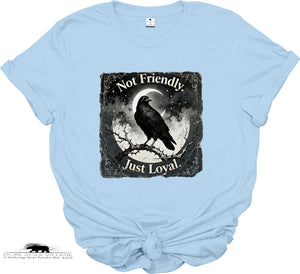 Not Friendly, Just Loyal | Crow Collection T-Shirt 🖤✨ | DSV