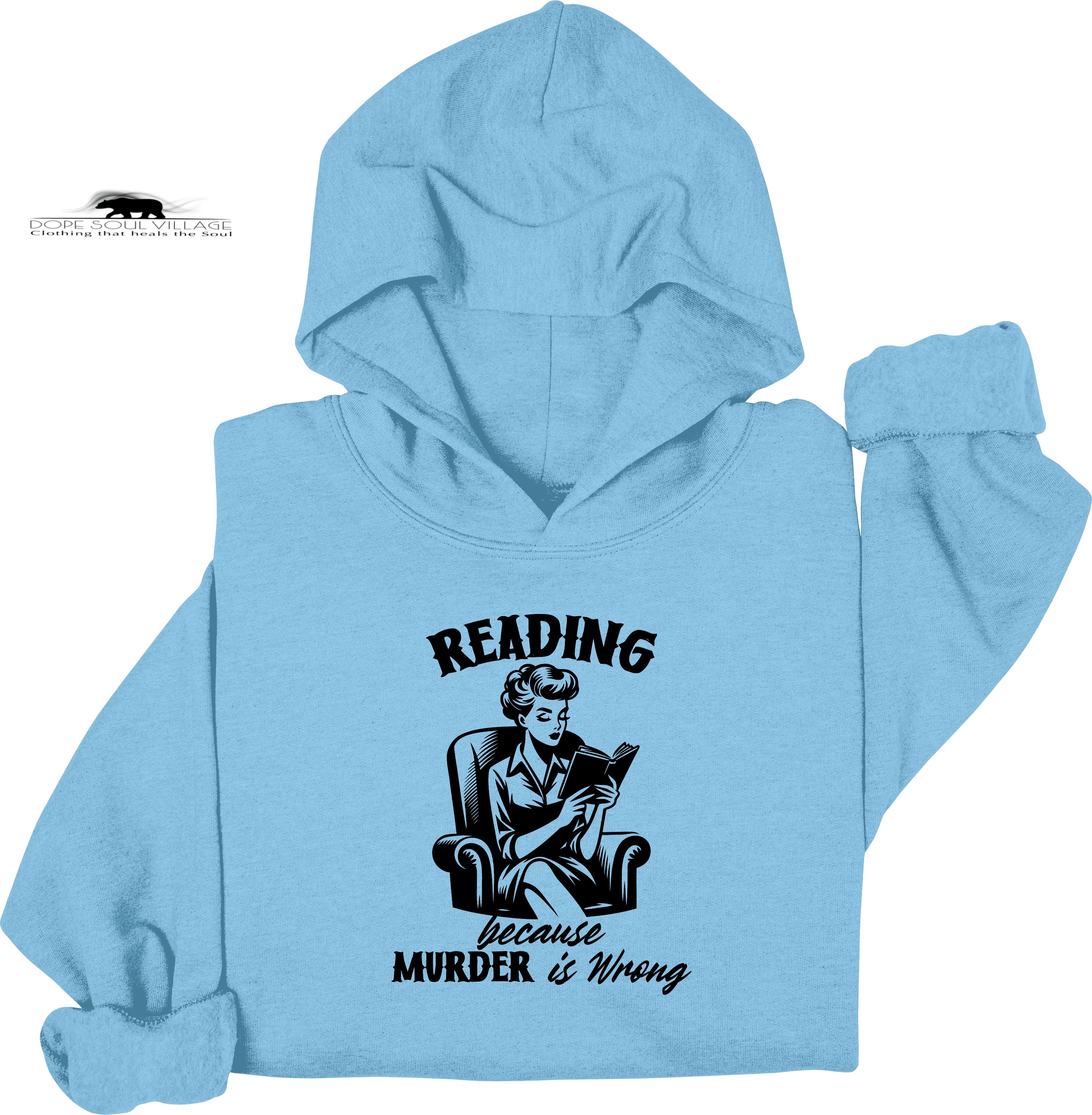 Light blue hoodie with a graphic of a person reading a book and text 'Reading because murder is wrong' on a white background.