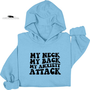 My neck my back my anxiety attack | Mental Health Hoodie | Dope Soul Village  feminist uk business