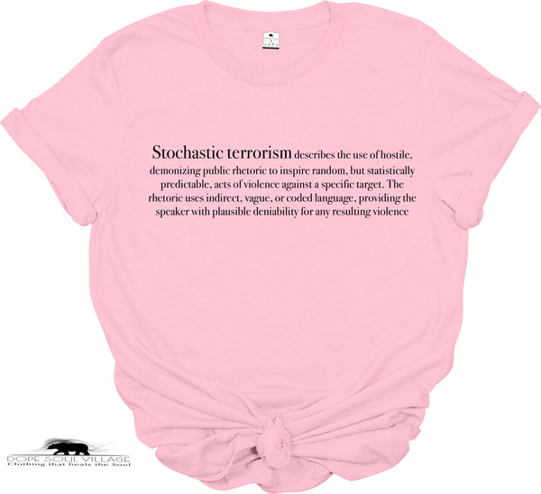Stochastic Terrorism T-Shirt | You Asked for it | Dope Soul Village