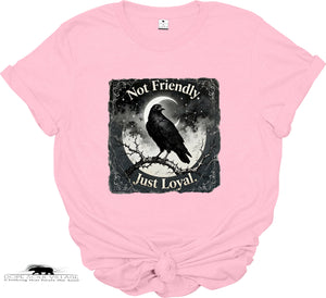 Not Friendly, Just Loyal | Crow Collection T-Shirt 🖤✨ | DSV