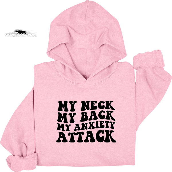 My neck my back my anxiety attack | Mental Health Hoodie | Dope Soul Village  feminist uk business