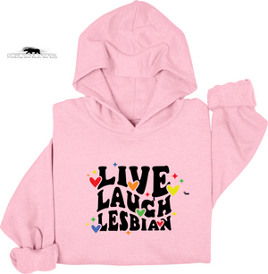 Pink hoodie with 'Live Laugh Lesbian' text on a white background