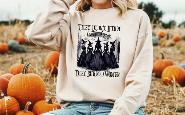 They didnt burn Witches - they burned women | Halloween Witch Unisex Sweatshirt | Dope Soul Village