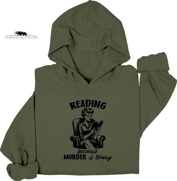 Green hoodie with a graphic of a person reading and text 'Reading because murder is wrong' on a white background.