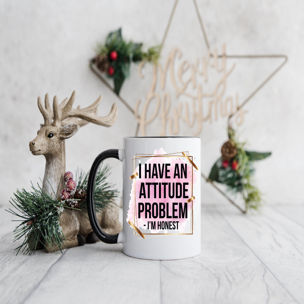 I have an attitude problem 11 oz mug 