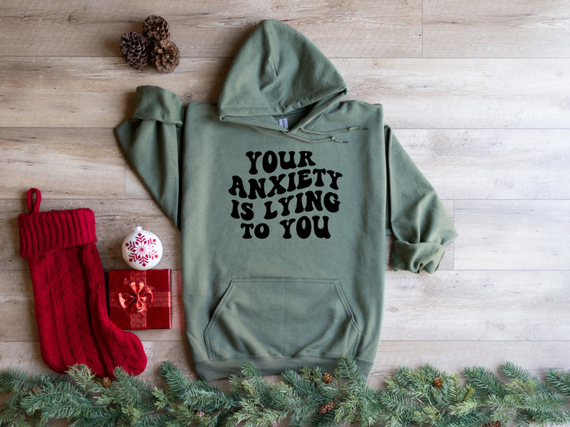 Your Anxiety is lying to you | Mental Health Hoodie | Dope Soul Village