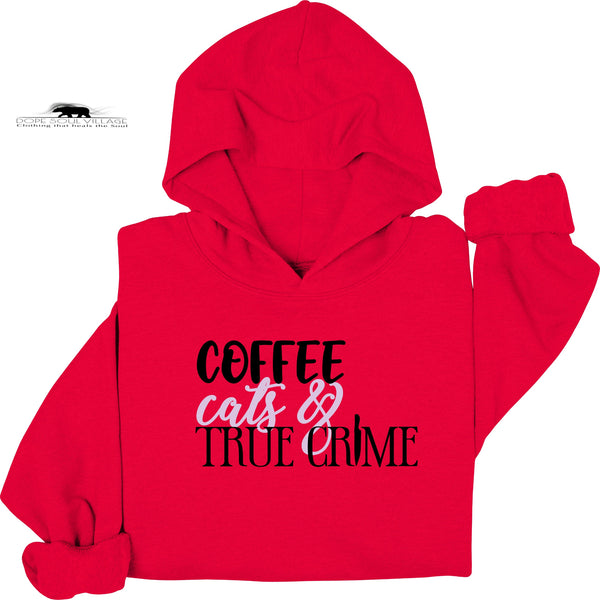 Coffee,Cats and True Crime | Unisex Hoodie | Dope Soul Village