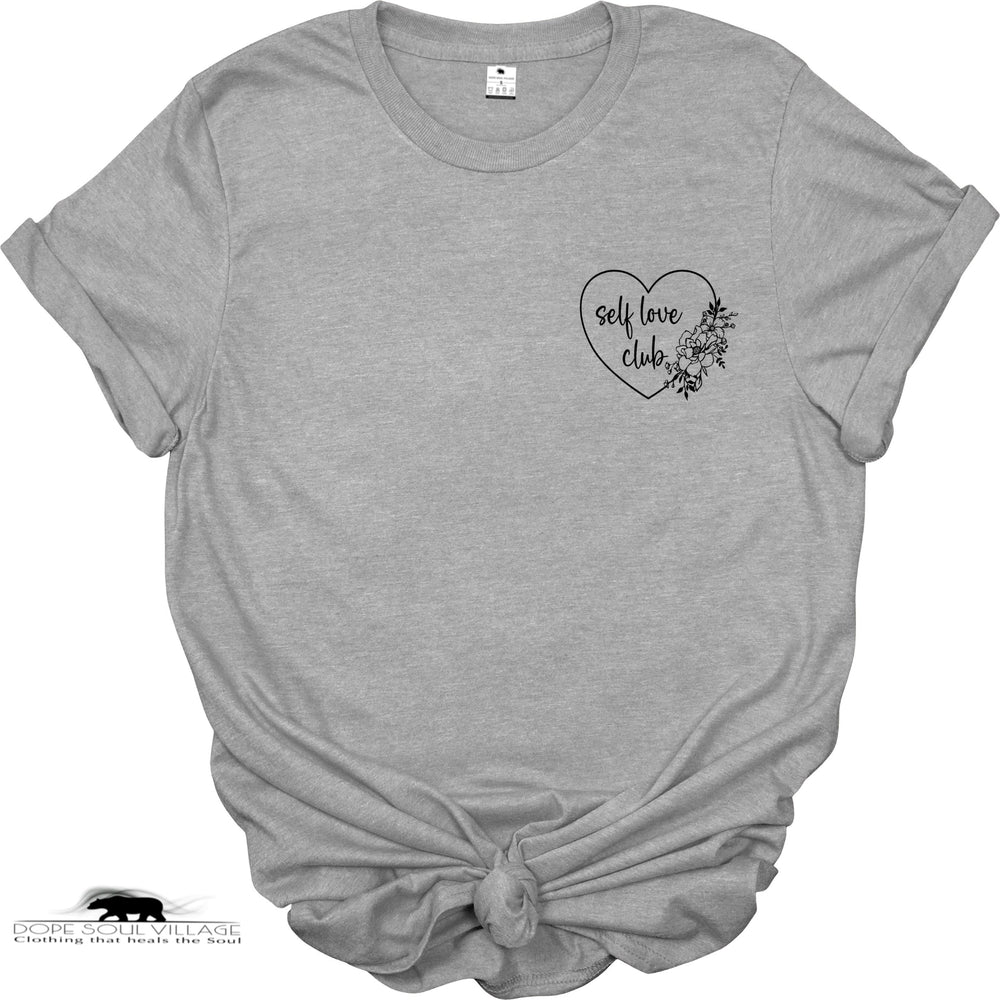 Self love club| Mental Health T-Shirt| Dope Soul Village