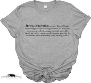 Stochastic Terrorism T-Shirt | You Asked for it | Dope Soul Village