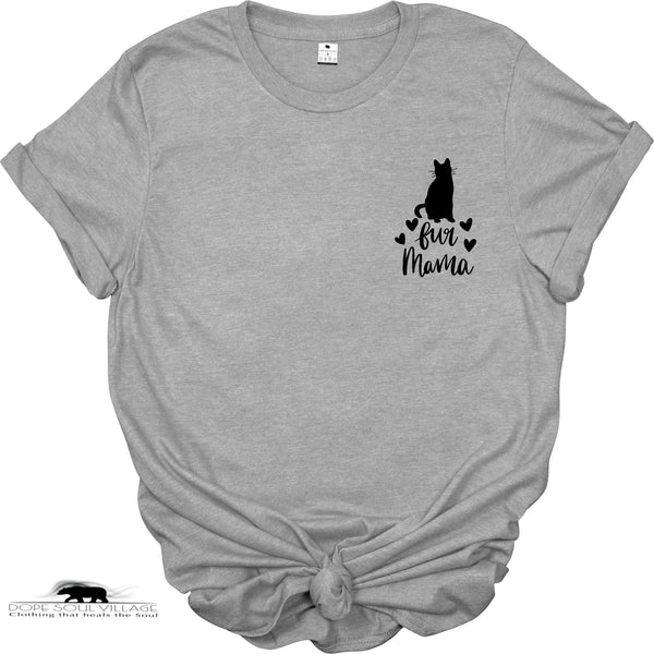 ' Fur Mama' Unisex T-Shirt | Dope Soul Village 