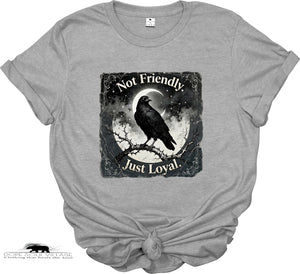 Not Friendly, Just Loyal | Crow Collection T-Shirt 🖤✨ | DSV