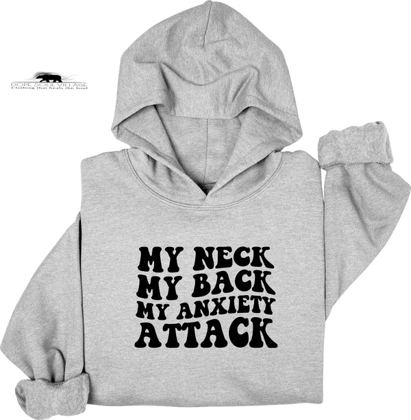 My neck my back my anxiety attack | Mental Health Hoodie | Dope Soul Village